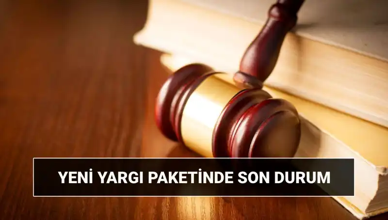 2025 Yargı Reformu: 10. Yargı Paketi İle Değişecek Olanlar