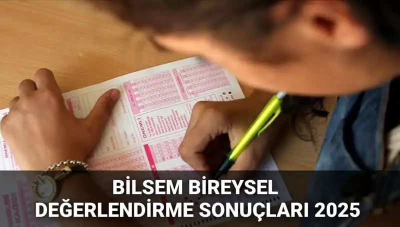 BİLSEM 2025: Bireysel Değerlendirme Sonuçları Açıklandı!