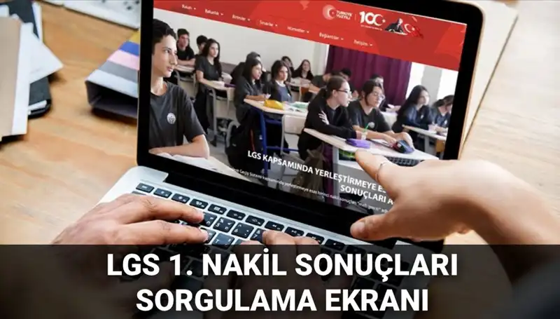 LGS Nakil Sonuçları Açıklandı: Öğrencilerin Beklediği 1. Nakil Sonuçları Burada!