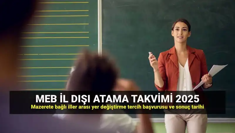 2025'te Öğretmenler İçin İl Dışı Atama Süreci ve MEBBİS Detayları