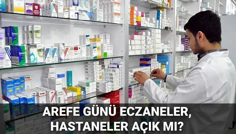 5 Haziran Arefe Günü Eczane ve Hastaneler Açık mı? Tüm Detaylar Burada!