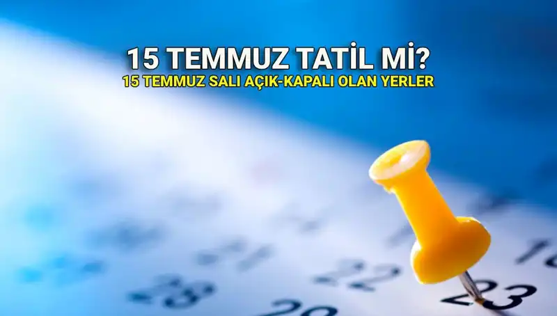 15 Temmuz Resmi Tatil Mi? Özel Sektör ve Kamu Çalışanları İçin Durum Nedir?