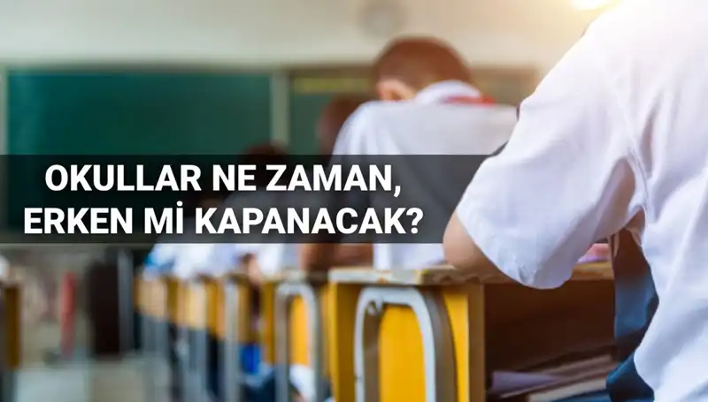 Okullar Erken Kapanacak mı? 2024-2025 Eğitim Yılı Tarihleri